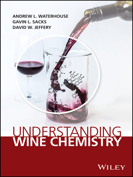Title details for Understanding Wine Chemistry by Andrew L. Waterhouse - Available